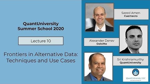QuantUniversity Summer School 2020| Frontiers in Alternative Data