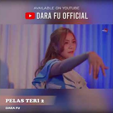 Dara Fu Pelas teri 2 Terbaru STORY WA