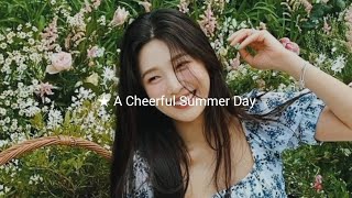 🎧🌿🧺 kpop playlist - A cheerful summer day