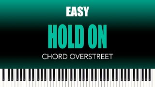 Chord Overstreet – Hold On | EASY Piano Cover @ThePianoLounge