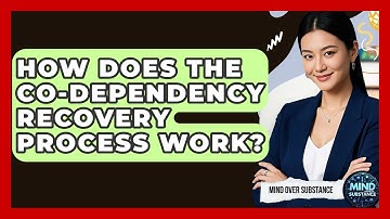 How Does The Co-dependency Recovery Process Work? - Mind Over Substance
