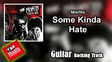 Misfits - Some Kinda Hate - Guitar Backing Track