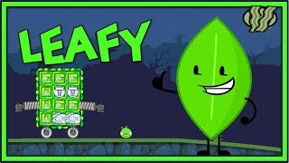 LEAFY! (BFDI) - Bad Piggies Inventions