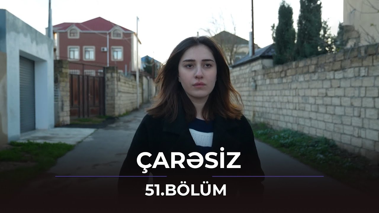 Çarəsiz / 51.Bölüm