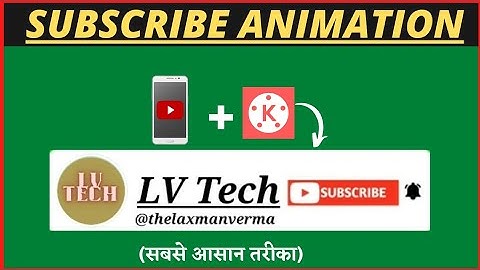 How To Make Subscribe Button Animation For YouTube Videos In Kinemaster |2022|