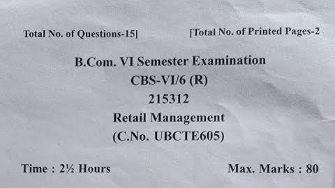 Question paper of B. Com. VI Semester Retail Management. UBCTE-605  6th. semester......2022