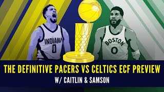 The Definitive Pacers vs Celtics ECF Preview