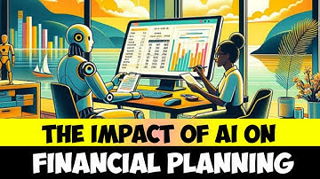 The Impact Of AI On Financial Planning