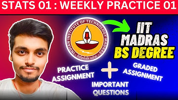 Practice & Graded Assignment Week 01| Imp Questions| Statistics 01 Weekly Practice IIT M BS Degree |