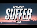 Sarah Jeffery - Suffer (Lyrics)