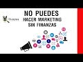 Antes de hacer mercadeo o Marketing, debes conocer tus finanzas