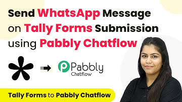 How to Send Automated WhatsApp Message on Tally Forms Submission using Pabbly Chatflow