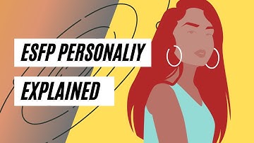 Understanding ESFPs: An Overview of their Personality Type