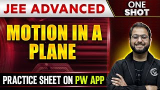 MOTION IN A PLANE in 1 Shot | IIT-JEE ADVANCED | Concepts + PYQs 🔥