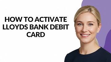 HOW TO ACTIVATE LLOYDS BANK DEBIT CARD - Julia