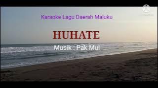 HUHATE - Karaoke Lagu Daerah Maluku