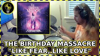 The Birthday Massacre - &quot;Like Fear, Like Love&quot; || live drum cover