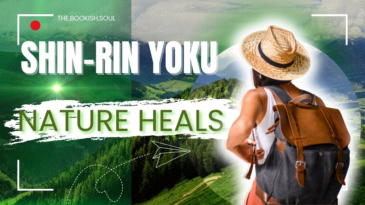 Nature can heal - Shinrin Yoku