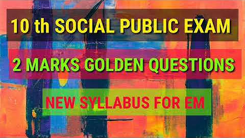10 th SOCIAL PUBLIC EXAM --- 2020 // 2 MARKS GOLDEN QUESTIONS NEW SYLLABUS FOR ENGLISH MEDIUM