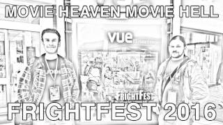 Movie Heaven Movie Hell - FrightFest 2016