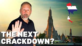 Thailand's Next Legal Crackdown....  I Have a Hunch!
