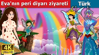 Eva'nın peri diyarı ziyareti | Eva's visit to Fairy Land in Turkish  | @TurkiyaFairyTales