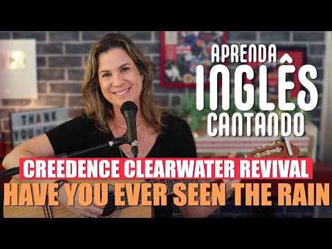Aprenda Inglês Com Música - Have You Ever Seen The Rain - Creedence Clearwater Revival.