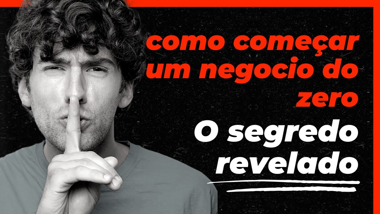 como começar um negocio de sucesso do zero - YouTube