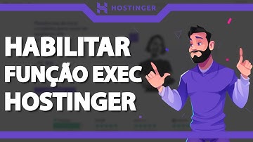 Como habilitar a função Exec na Hostinger (Rápido e Fácil) 2023