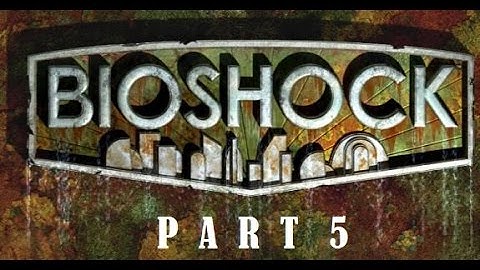 Bioshock Remastered Walkthrough Gameplay Part 5 - Camera
