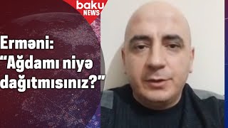 Ermənidən etiraf - Ağdamı niyə dağıtmısınız?