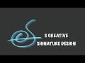 S creative signature designs