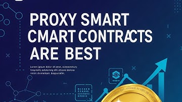 "What Are Proxy Smart Contracts? | Future-Proof Blockchain with Upgradable Contracts"
