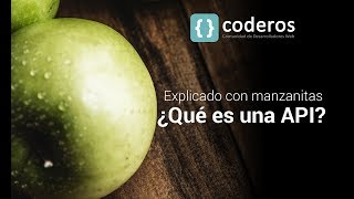 ¿Qué es una API? Explicado con manzanitas