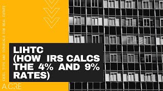 How The IRS Calculates 4% and 9% Low Income Housing Tax Credits [LIHTC]