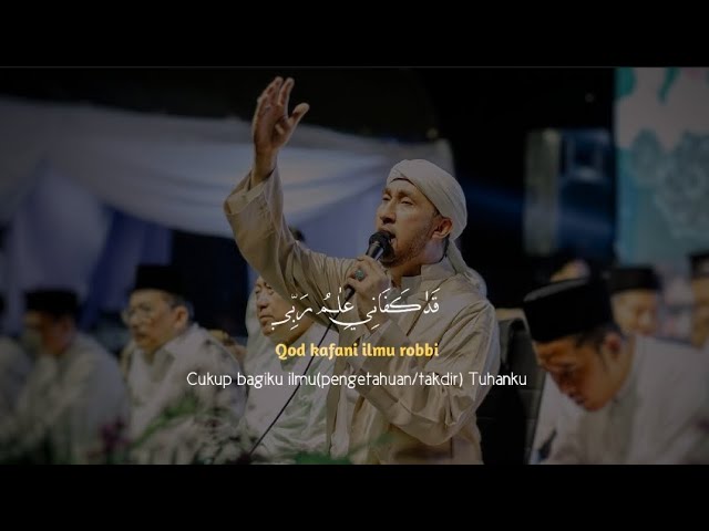 Qod Kafani|Habib Ali Zainal Abidin Assegaf|Azzahir Pekalongan class=