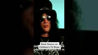 Slash Swears on a Children’s program #slash #gnr #gunsnroses #axlrose