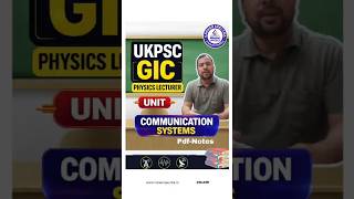UKPSC GIC Physics | Most Important Unit | Communication Systems | PDF Notes