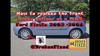 How to replace a seized front Brake Caliper on a Ford Fiesta Mark 5 2002 to 2008 DIY