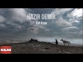 Hazトアr Demir Aナ殘 Atトアna I Muhip I Official Music Video ツゥ 2025 Kalan Mテシzik Hazトアr Demir Aナ殘 Atトアna I Muhip I Official Music Video ツゥ 2025 Kalan Mテシzik