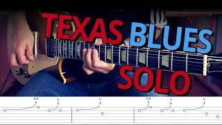 Video thumbnail of "TEXAS BLUES ROCK Guitar Solo with TABS"