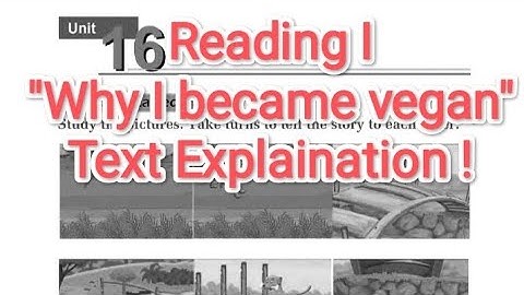English class 8| Unit 16 | Reading I | Why I became vegan| Text Explanation in English|