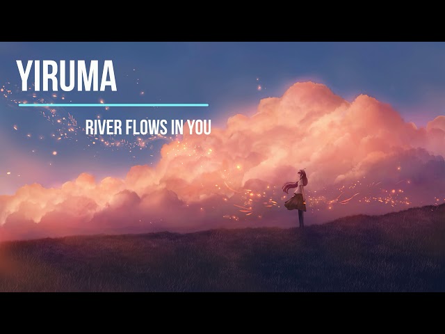 River flows in you   Yiruma 30 mins for Relaxation,Stress Relief, Study, Sleep class=