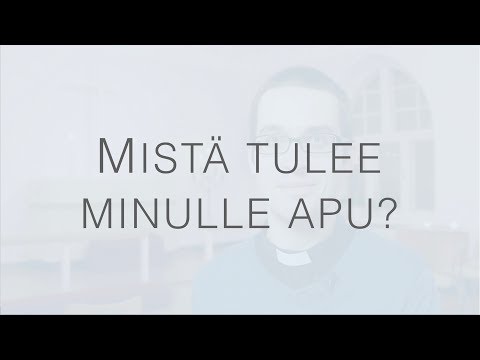 Video: Mistä apuani tulee?