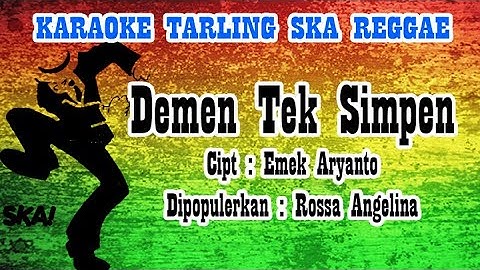 KARAOKE TARLING SKA REGGAE - Demen Tek Simpen