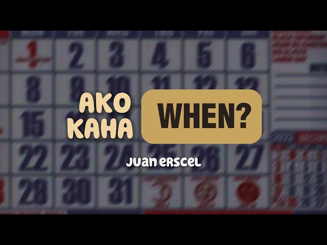 AKW Ako kaha when? by Juan Erscel (Lyric Video) class=