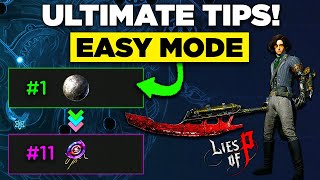 11 Ultimate Tips to turn Frustration into Fun in Lies of P
