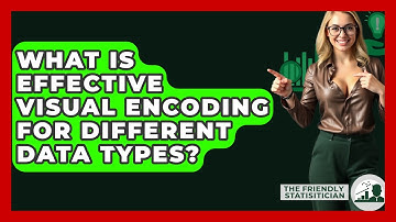 What Is Effective Visual Encoding For Different Data Types? - The Friendly Statistician