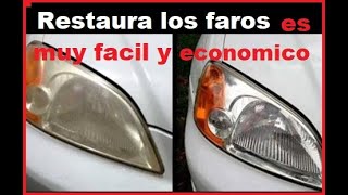 Restaura el faro de tu carro de manera facil y economica !