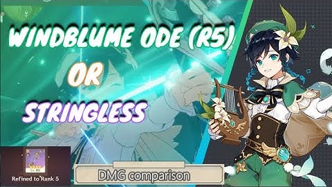 Windblume Ode vs Stringless | Which is better? | Genshin Impact